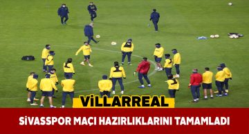 Villarreal yarın oynanacak maça hazır