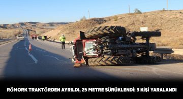 Römork traktörden kopup metrelerce sürüklendi