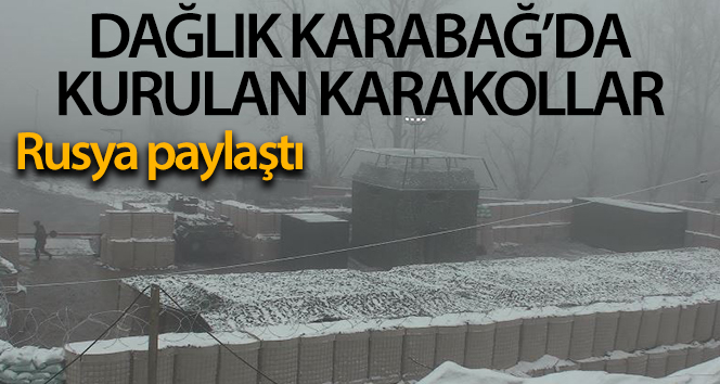 Rusya, Dağlık Karabağ’da kurulan polis karakollarının görüntülerini paylaşıyor