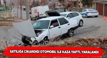 Satılık ilanı verdiği aracıyla kaza yaptı