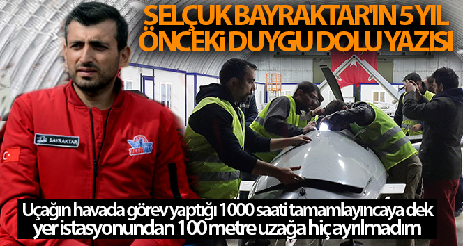 Selçuk Bayraktar’ın duygusal yazımı 5 yıl önce