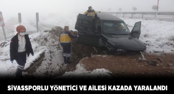 Sivasspor’da yönetim kurulu yedek üyesi ve ailesi kaza geçirdi