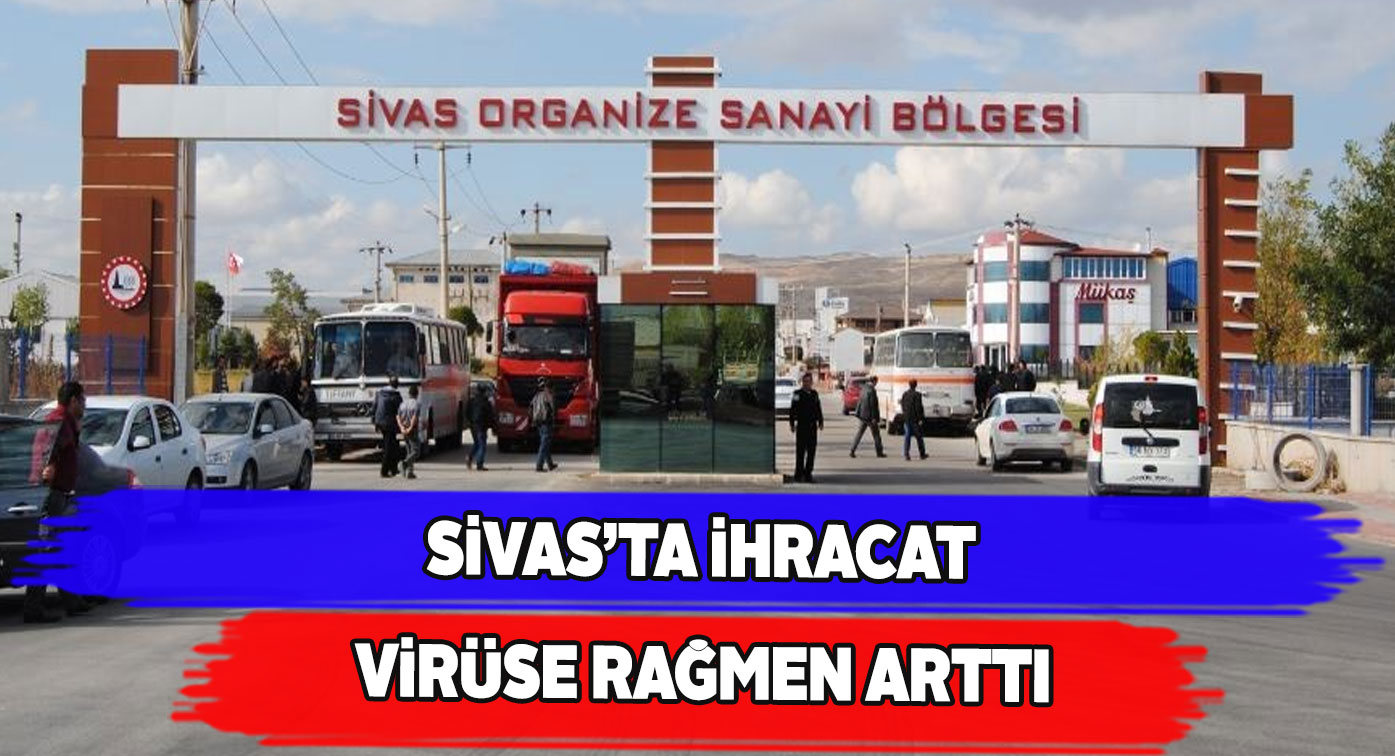 Sivas’ta ihracat başarısı