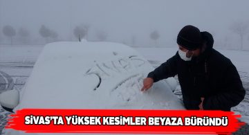 Sivas’ta kar yağışı hayatı olumsuz etkiledi
