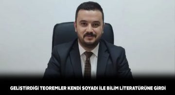 Soyadını verdiği teoremler saygın akademik dergilerde yayımlandı