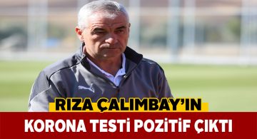 Yiğidoların tecrübeli hocası Covid-19 oldu