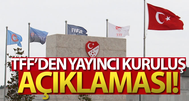 TFF: ‘Yayıncı tüm ödemeleri ödemedi’