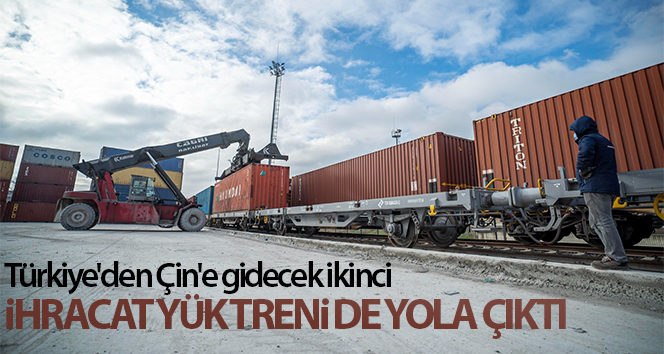 Ulaştırma ve Altyapı Bakanlığı: & quot; Türkiye’den Çin’e ikinci ihracat yük treni de gidecek & quot;