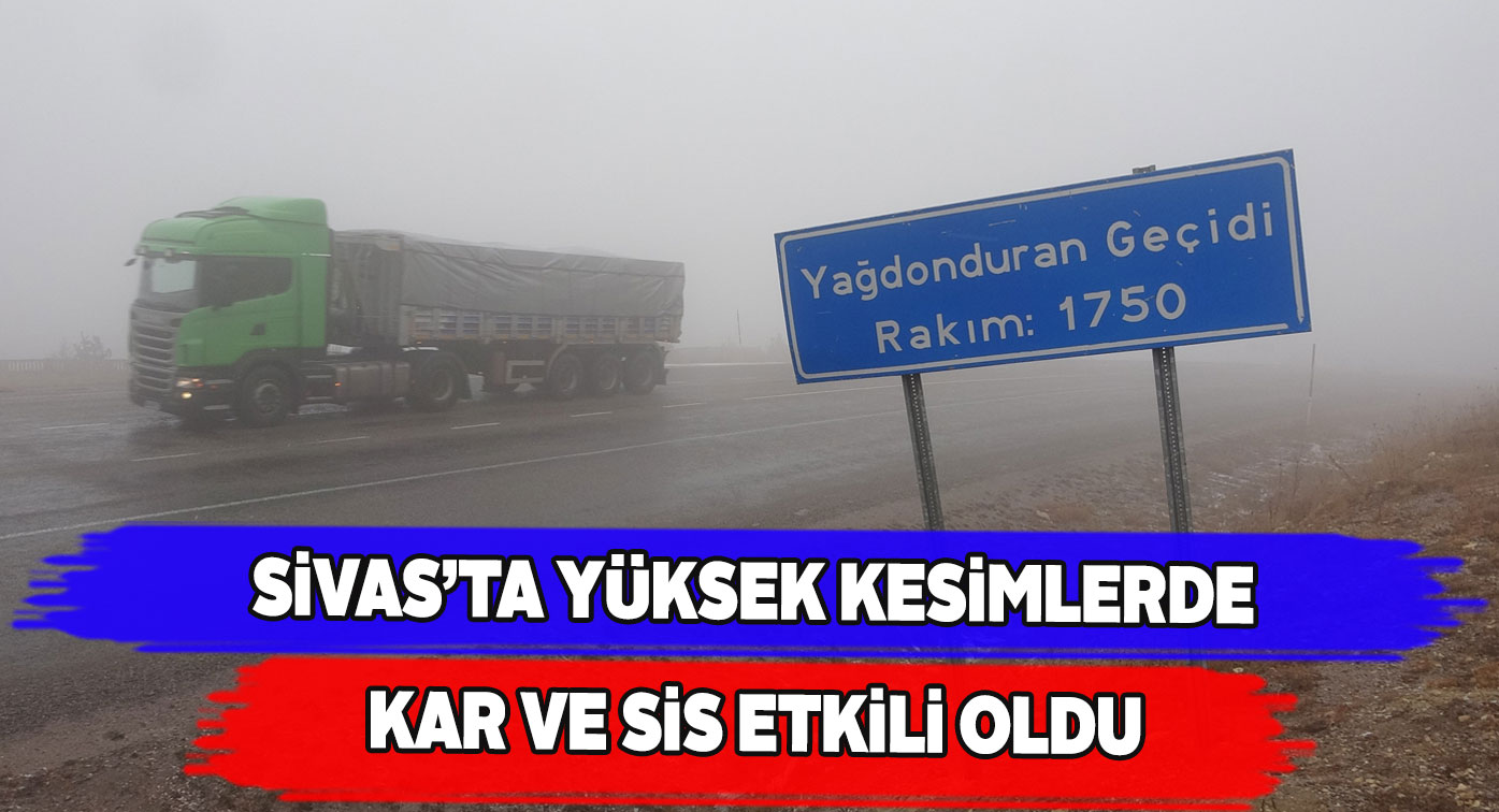 Yağdonduran Geçidi’nde kar ve sis nedeniyle trafik aksıyor