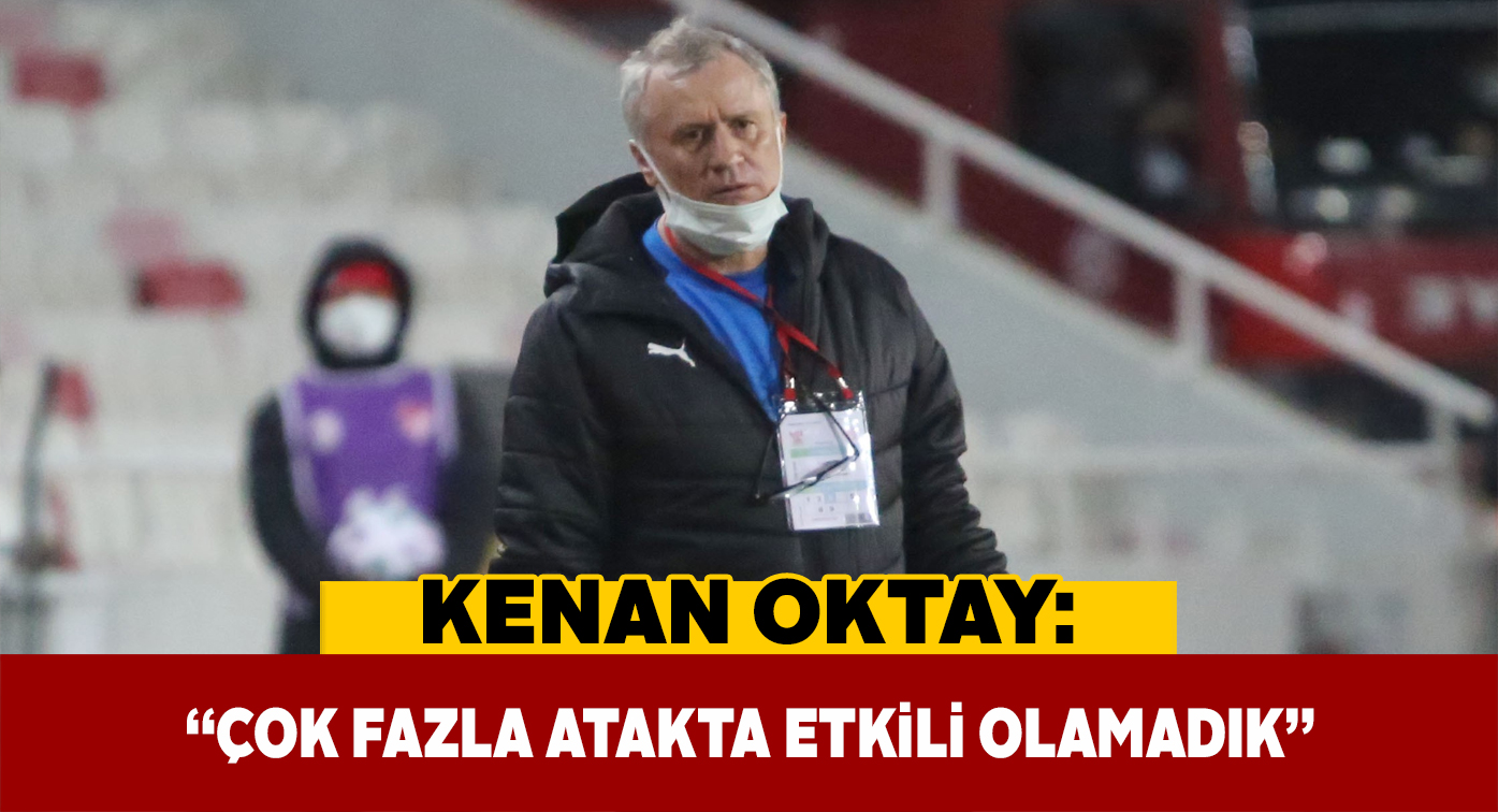 Yardımcı antrenör Kenan Oktay maçtan sonra açıklamalarda bulundu