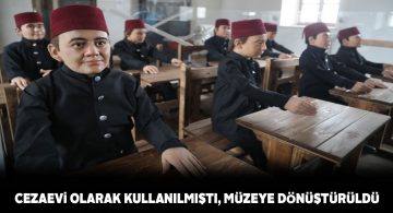 Yarı açık cezaevi müze oluyor
