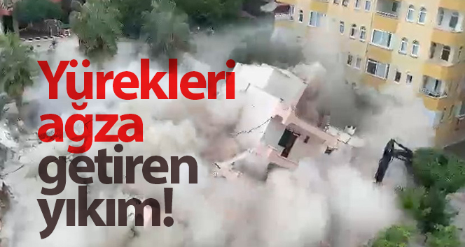 Yürek burkan apartmanın yıkılması