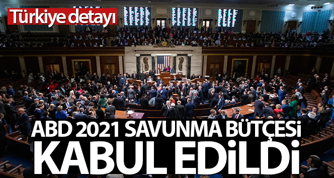 ABD Senatosu tarafından kabul edilen 2021 savunma bütçesi, Trump’ın vetosunu geçti ve yasaya geçti