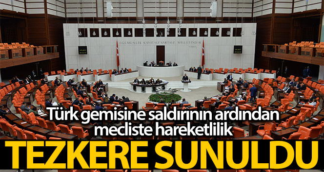 Aden Körfezi’ne ilişkin Cumhurbaşkanlığı Tezkeresi TBMM’de