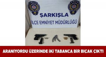 Aranmakta olan şahıs ruhsatsız tabancalar ile birlikte yakalandı