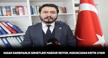 Avukatlar hasar danışmanlık firmaları konusunda uyarıyor