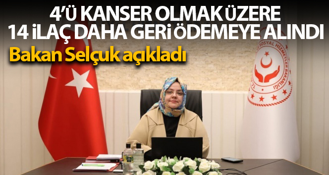 Bakan Selçuk, geri ödeme listesine 4’ü kanser olmak üzere 14 ilacı daha eklediklerini açıkladı.