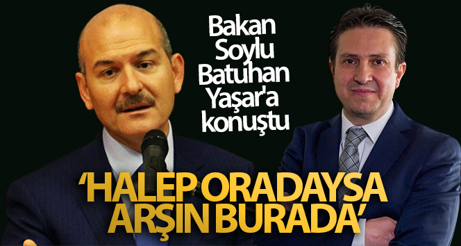 Bakan Soylu, Batuhan Yaşar ile konuştu