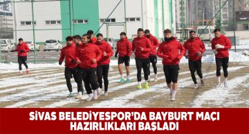 Sivas Belediyespor Bayburt karşılaşmasına hazırlanıyor