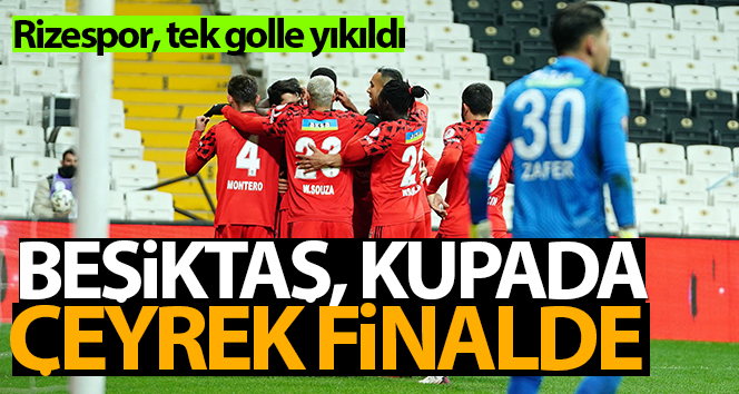 Beşiktaş, kupada çeyrek finalde