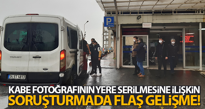 Boğaziçi Üniversitesi önünde Kabe fotoğrafının yere serilmesine ilişkin soruşturmada flaş gelişme!