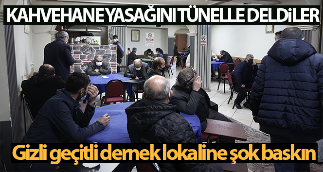Dernek kulübüne, güvenlik kameralarıyla izlenen gizli bir geçitle baskın düzenlendi