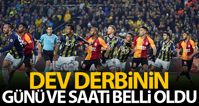 Fenerbahçe-Galatasaray derbisinin günü ve saati belli oldu