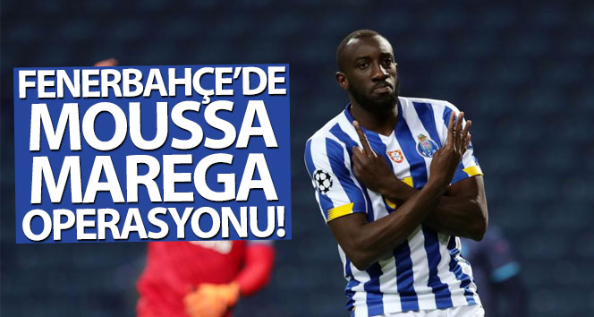 Fenerbahçe’de Moussa Marega operasyonu!