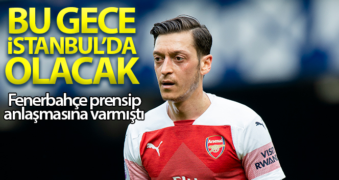 Fenerbahçe’nin prensip anlaşmasına vardığı futbolcu Mesut Özil İstanbul’a geliyor