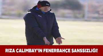 Rıza Hoca’nın Fenerbahçe’ye karşı şansı iyi gitmiyor