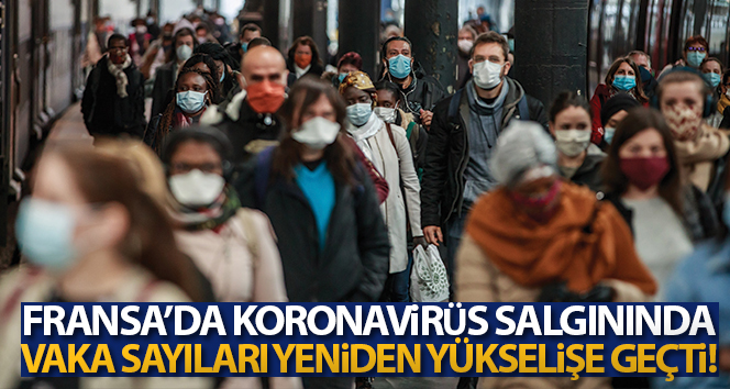 Fransa’da son 24 saatte 20 bin 489 yeni vaka