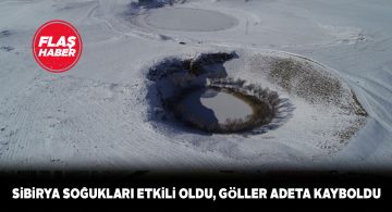 Sivas’taki Sibirya soğuğu gölleri ortadan kaldırdı