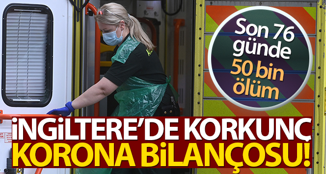İngiltere’de Covid-19’a bağlı can kaybı 100 bini aştı