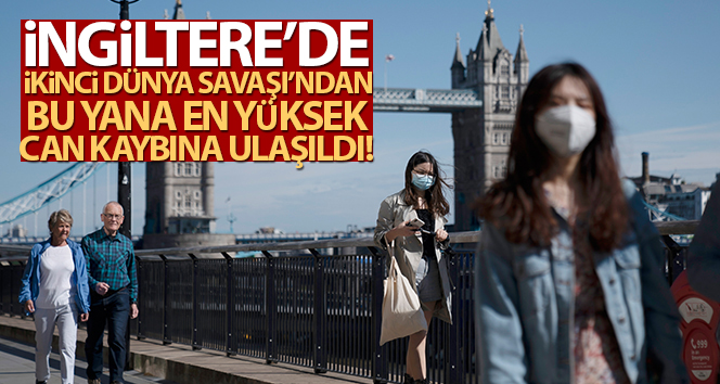 İngiltere’de İkinci Dünya Savaşı’ndan bu yana en yüksek can kaybına ulaşıldı