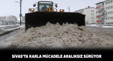 Sivas Belediyesi ekipleri karla mücadeleye devam ediyor