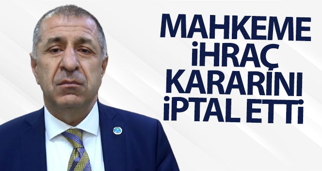 Mahkeme Ümit Özdağ’ın ihraç kararını iptal etti