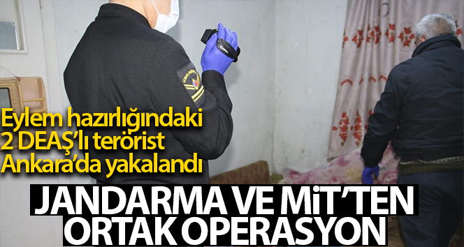 MİT ve Jandarma tarafından Ankara’da ortak operasyon