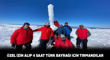 Özel izinle Yıldız Dağı’ndaki Türk Bayrağı’nı yenilediler