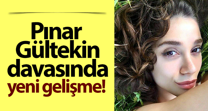 Pınar Gültekin’in cinayet zanlısının ruh sağlığı sağlıklı çıktı
