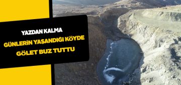 Sarıca köyünde bulunan gölet buz tuttu