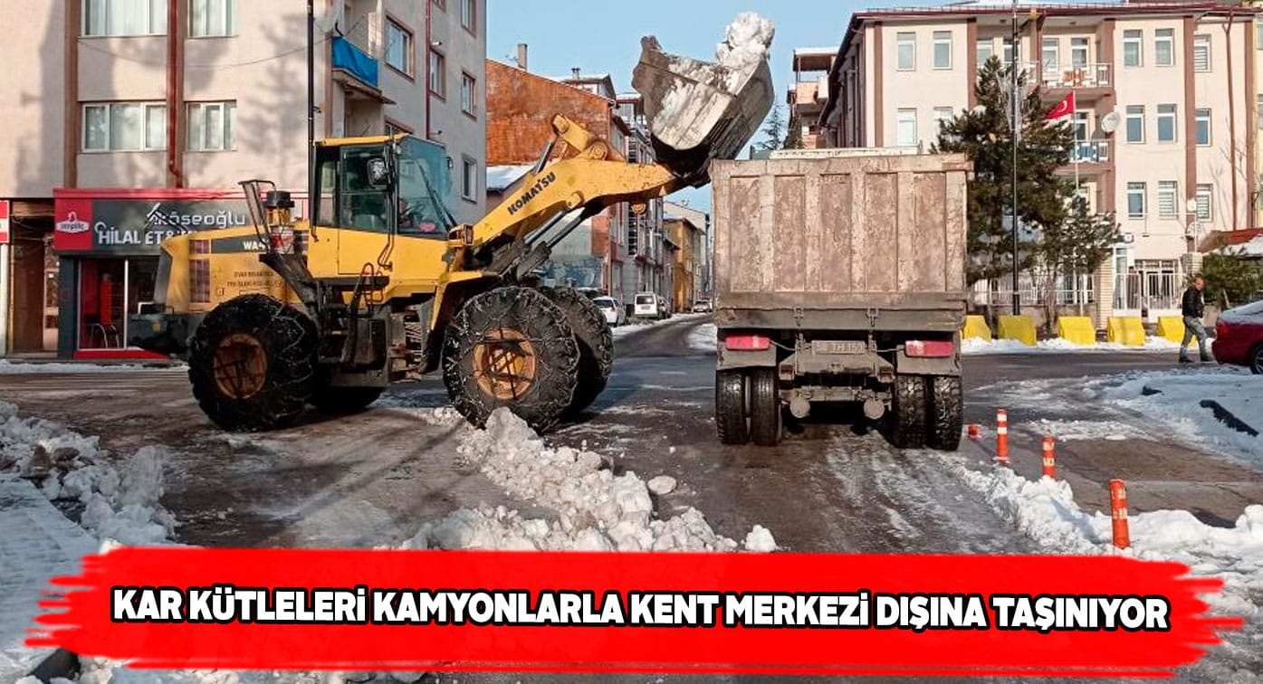 Kar yağışı ile birlikte oluşan kütleler şehir dışına taşındı