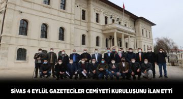 Sivas’ta kurulan ‘Gazeteciler Cemiyeti’ basın açıklaması yaptı
