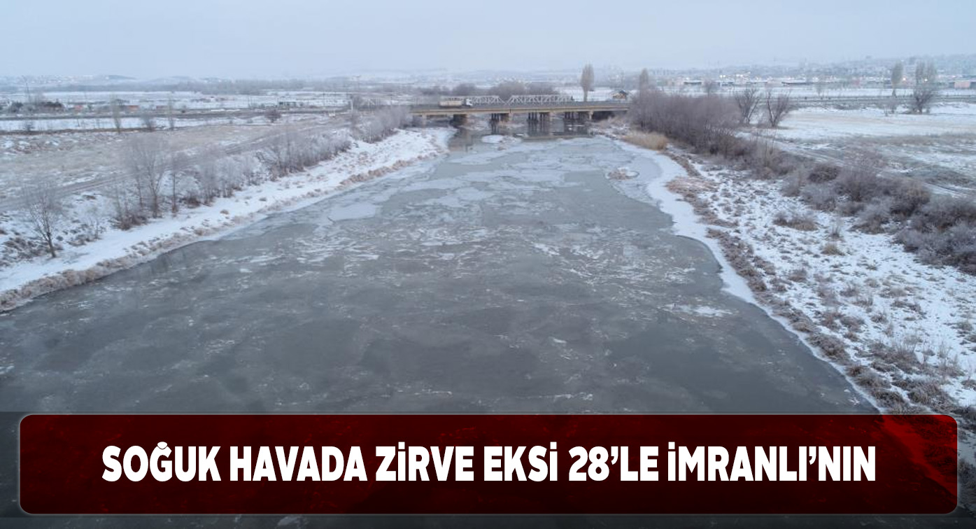 Türkiye’de bugünkü soğukluk rekoru İmranlı’nın oldu