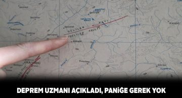 Jeoloji uzmanı deprem konusunda paniğe gerek olmadığını açıkladı