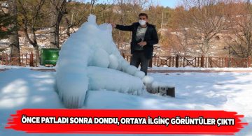 Patladıktan sonra buz tutan çeşmenin ilginç görüntüsü