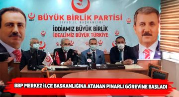 Büyük Birlik Partisi Sivas Merkez İlçe Başkanlığına yeni atama