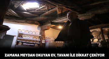 1 buçuk asırlık ev tarihe meydan okuyor