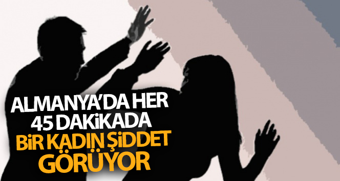 Almanya’da her 45 dakikada bir kadın şiddet görüyor