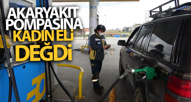 Çanakkale’de akaryakıt pompasına kadın eli değdi