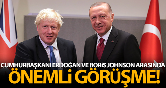 Cumhurbaşkanı Erdoğan, İngiltere Başbakanı Johnson ile görüştü